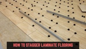 How to Stagger Laminate Flooring - Floor Techie